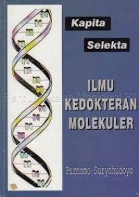 Kapita Selekta Ilmu Kedokteran Molekuler