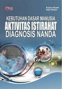Kebutuhan Dasar Manusia : Aktivitas Istirahat Diagnosis NANDA