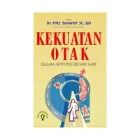 Kekuatan Otak: Dalam Aktivitas Sehari Hari