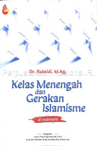 Image of Kelas Menengah dan Gerakan Islamisme di Indonesia