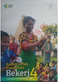 Kementerian Kesehatan Bekerja 4 Laporan Kinerja 2015-2018