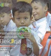 Kementerian Kesehatan Bekerja Laporan Kinerja 2015-2017