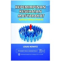 Kepemimpinan Kesehatan Masyarakat ; Aplikasi dalam Praktik