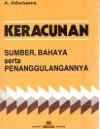 Keracunan Sumber, Bahaya Serta Penanggulangannya