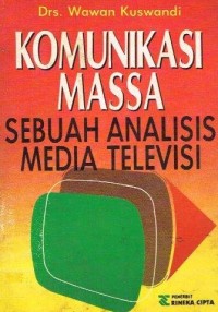 Komunikasi Massa (Sebuah Analisis Media Televisi)