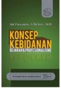 Konsep Kebidanan Sejarah & Profesionalisme