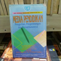 Media Pendidikan, Pengertian, Pengembangan dan Pemanfaatanya