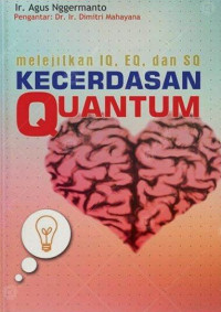 Melejitkan IQ, EQ, dan SQ Kecerdasan Quantum
