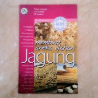 Membuat Aneka Olahan Jagung