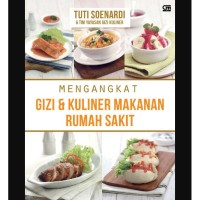 Mengangkat Gizi & Kuliner Makanan Rumah Sakit