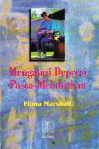 Mengatasi Depresi Pasca-Melahirkan