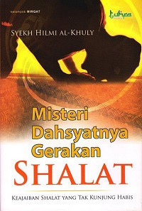 misteri dahsyatnya gerakan sholat