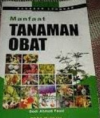 Panduan Lengkap Manfaat Tanaman Obat