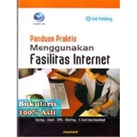 Panduan Praktis Menggunakan Fasilitas Internet