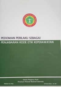 Image of Pedoman Perilaku sebagai Penjabaran Kode Etik Keperawatan