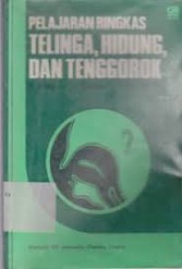 Pelajaran Ringkas Telinga, Hidung dan Tenggorok