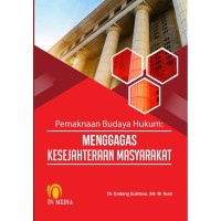 Pemaknaan Budaya Hukum: Menggagas Kesejahteraan Masyarakat