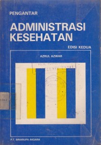 Pengantar Administrasi Kesehatan Edisi Kedua