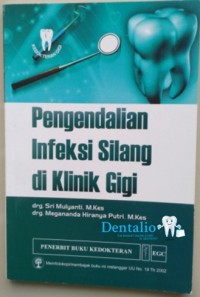 Pengendalian Infeksi Silang di Klinik Gigi