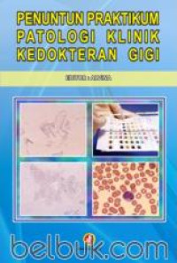 Image of Penuntun Praktikum Patologi Klinik Kedokteran Gigi