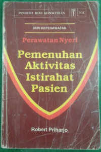 Image of PERAWATAN NYERI. Pemenuhan Aktivitas Istirahat Pasien