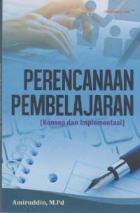 Perencanaa Pembelajaran (Konsep dan Implementasi)