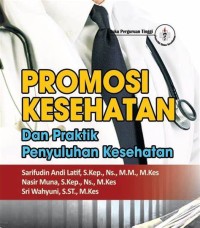 Promosi Kesehatan dan Praktik Penyuluhan Kesehatan