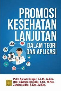 Promosi Kesehatan Lanjutan dalam Teori dan Aplikasi