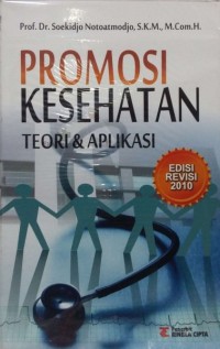 Promosi Kesehatan Teori & Aplikasi Edisi Revisi 2010