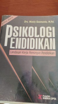 Psikologi Pendidikan: Landasan Kerja Pemimpin Pendidikan