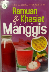 Ramuan & Khasiat Kulit Manggis