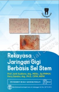 Rekayasa Jaringan Gigi Berbasis Sel Stem