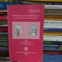 Reproduksi dan Embriologi : Dari satu Sel Menjadi Organisme