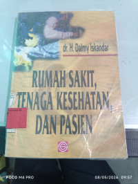 Image of Rumah Sakit, Tenaga Kesehatan Dan Pasien