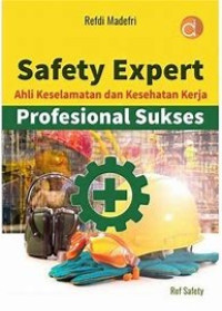 Safety Expert Ahli Keselamatan dan Kesehatan Kerja