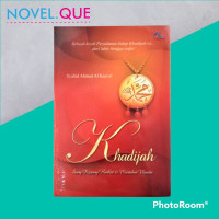sebuah kisah perjalanan hidup khadijah dari hingga wafat