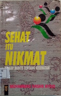 Sehat Itu Nikmat: Telaah Hadits Tentang Kesehatan