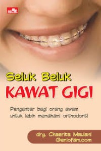 Image of Seluk Beluk Kawat Gigi