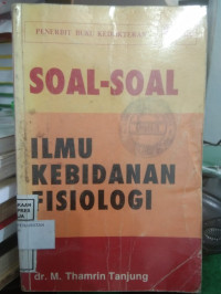 Image of Soal-Soal Ilmu Kebidanan Fisiologi