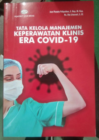 Image of Tata Kelola Manajemen Keperawatan Klinis Era Covid-19
