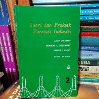 Teori dan Praktek Farmasi Industri Edisi 3 - Jilid 2