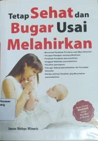 Image of TETAP SEHAT DAN BUGAR USAI MELAHIRKAN