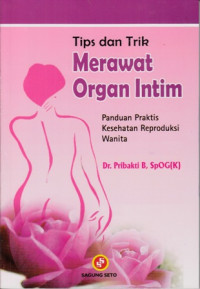 tips dan trik merawat organ intim