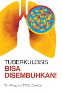 Tuberkulosis Bisa Disembuhkan