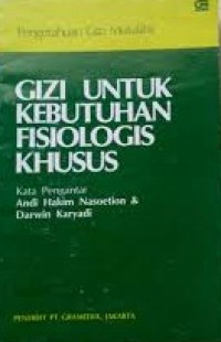 Gizi Untuk Kebutuhan Fisiologis Khusus