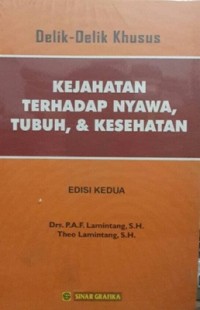 Delik-Delik Khusus Kejahatan Terhadap Nyawa, Tubuh, & Kesehatan