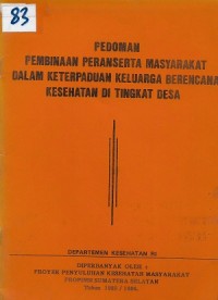 Pedoman Pembinaan Peranserta Masyarakat Dalam Keterpaduan Keluarga Berencana Kesehatan Di Tingkat Desa