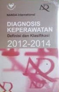 NANDA Internasional : Diagnosis Keperawatan Definisi Dan Klasifikasi 2012-2014