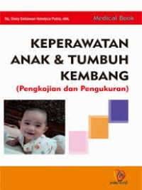 Keperawatan Anak Dan Tumbuh Kembang (Pengkajian Dan Pengukuran)