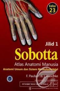 Sobotta Atlas Anatomi Manusia /Anatomi Umum dan sistem Muskuloskeletal.1